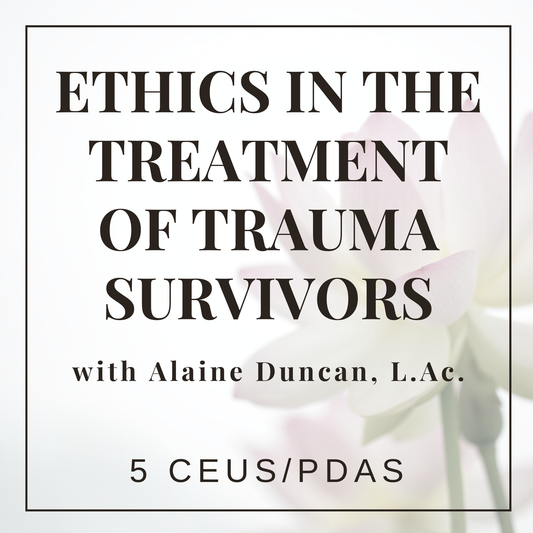 Ethics in the Treatment of Trauma Survivors