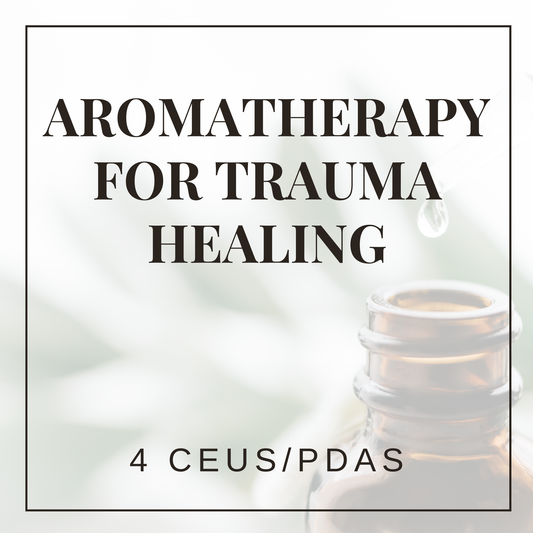 Aromatherapy for Trauma Healing