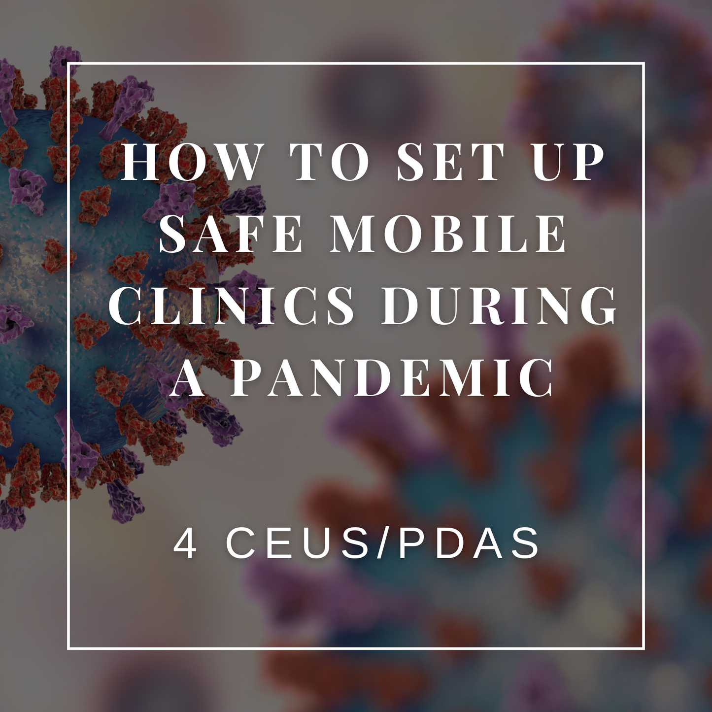How to Set Up Safe Mobile Clinics During a Pandemic