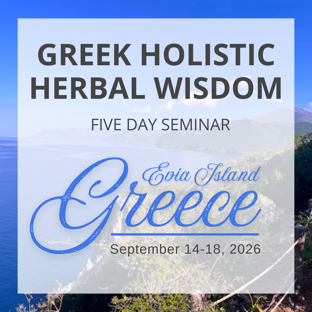 Greek Holistic Herbal Wisdom 2: A Five-Day Seminar in Greece